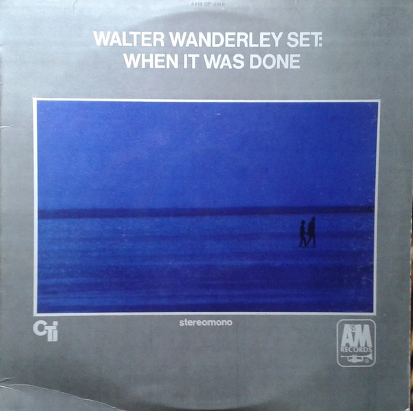 Walter Wanderley Set, When It Was Done