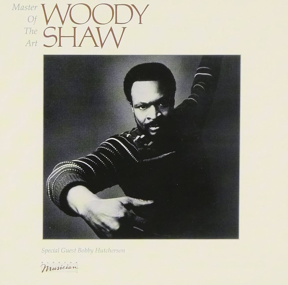 Woody Shaw, Master of the Art