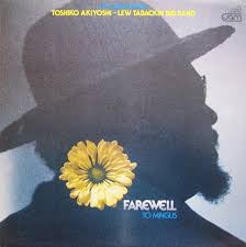 Toshiko Akiyoshi - Lew Tabackin Big Band, Farewell to Mingus