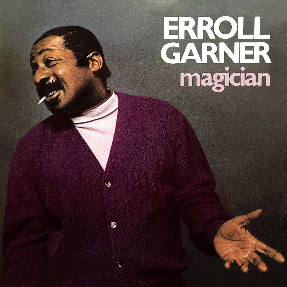 Erroll Garner, Magician